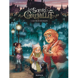 LES SOEURS GREMILLET - TOME 5 - LES TROIS SOUHAITS