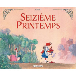 SEIZIEME PRINTEMPS - ONE-SHOT - SEIZIEME PRINTEMPS