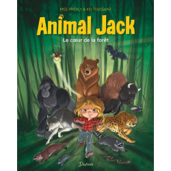 ANIMAL JACK - TOME 1 - LE COEUR DE LA FORET