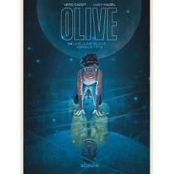 OLIVE TOME 1 UNE LUNE BLEUE DANS LA TETE