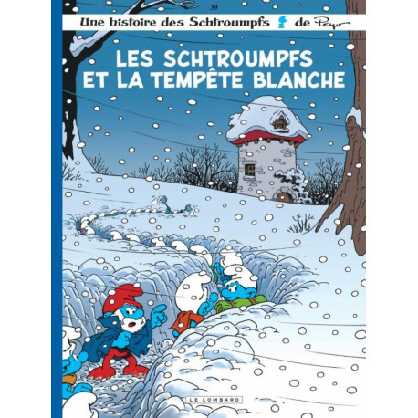 LES SCHTROUMPFS  TOME 39  LES SCHTROUMPFS ET LA TEMPETE BLANCHE