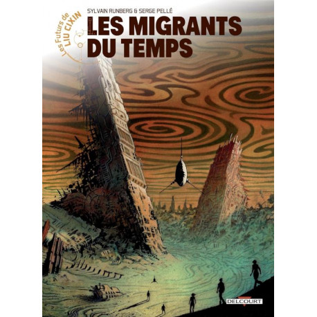 LES FUTURS DE LIU CIXIN - T15 - LES FUTURS DE LIU CIXIN -  LES MIGRANTS DU TEMPS