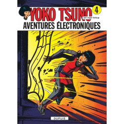 YOKO TSUNO - TOME 4 - AVENTURES ELECTRONIQUES