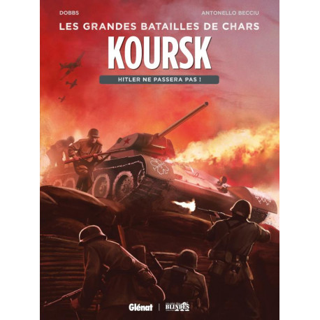 KOURSK - HITLER NE PASSERA PAS 