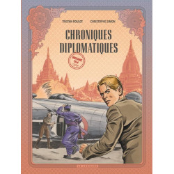 LES DIPLOMATES - CHRONIQUES DIPLOMATIQUES - TOME 2 - BIRMANIE 1954