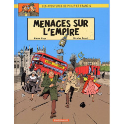 LES AVENTURES DE PHILIP ET FRANCIS - TOME 1 - MENACES SUR LEMPIRE