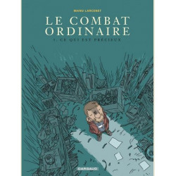 LE COMBAT ORDINAIRE - TOME 3 - CE QUI EST PRECIEUX