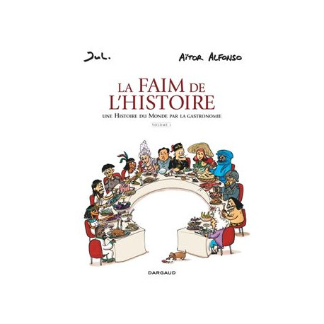 LA FAIM DE LHISTOIRE - T01 - LA FAIM DE LHISTOIRE - VOLUME 1