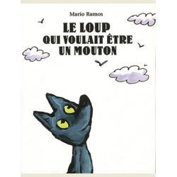 LOUP QUI VOULAIT ETRE UN MOUTON LE