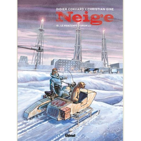 NEIGE - TOME 15 - LE PRINTEMPS DORION - SECONDE PARTIE