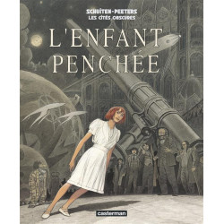 LES CITES OBSCURES TOME 6 - L ENFANT PENCHEE