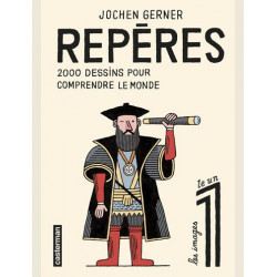 REPERES - VOL01 - 2000 DESSINS POUR COMPRENDRE LE MONDE