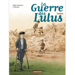 LA GUERRE DES LULUS - T06 - LUCIEN