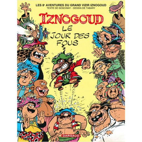 IZNOGOUD - TOME 8 - LE JOUR DES FOUS