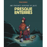 UNE EPATANTE AVENTURE DE JULES - TOME 3 - PRESQUE ENTERRES 