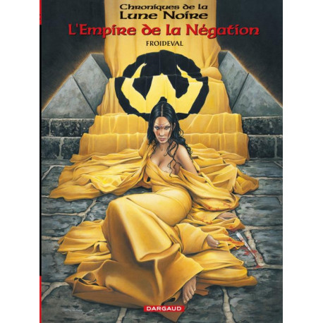 LES CHRONIQUES DE LA LUNE NOIRE - HORS-SERIE - TOME 0 - LEMPIRE DE LA NEGATION