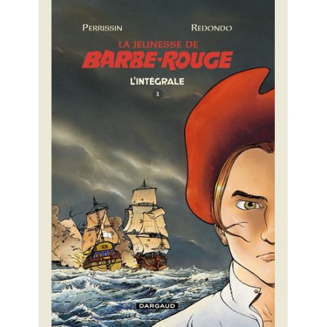 LA JEUNESSE DE BARBE-ROUGE INT - JEUNESSE DE BARBE-ROUGE INTEGRALE TOME 1