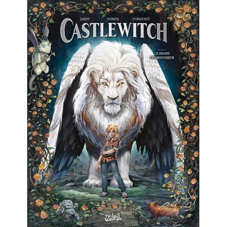 CASTLEWITCH T02 - LE GRAND EFFAROUCHEUR