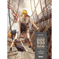 USS CONSTITUTION - TOME 02 - IL Y A DEUX JUSTICES EN MER CELLE DES GRADES ET CELLE DES SANS-GRADES