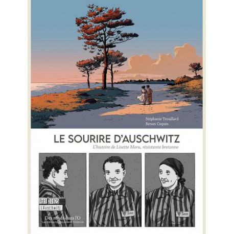 LE SOURIRE DAUSCHWITZ - L HISTOIRE DE LISETTE MORU RESISTANTE BRETONNE