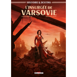 HISTOIRE ET DESTINS - ONE-SHOT - HISTOIRE ET DESTINS - LINSURGEE DE VARSOVIE