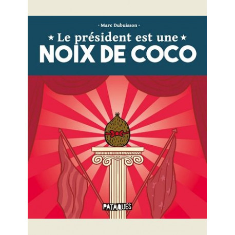 LE PRESIDENT EST UNE NOIX DE COCO - ONE-SHOT - LE PRESIDENT EST UNE NOIX DE COCO