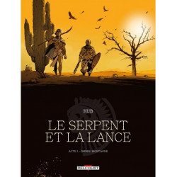 LE SERPENT ET LA LANCE T01 - NED - OMBRE-MONTAGNE