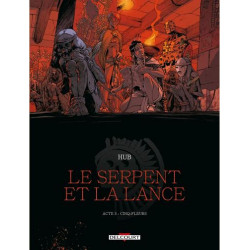 LE SERPENT ET LA LANCE T03 - CINQ-FLEURS