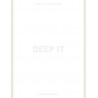 DEEP IT - ONE SHOT - DEEP IT