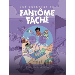 LES VACANCES DE FANTOME FACHE