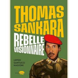 THOMAS SANKARA REBELLE VISIONNAIRE