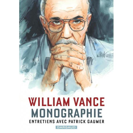 MONOGRAPHIE WILLIAM VANCE - ENTRETIENS AVEC PATRICK GAUMER