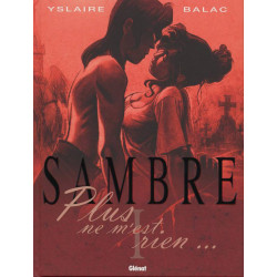 SAMBRE - TOME 01 - PLUS NE MEST RIEN