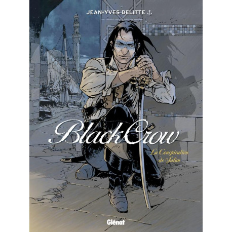 BLACK CROW - TOME 04 - LA CONSPIRATION DE SATAN