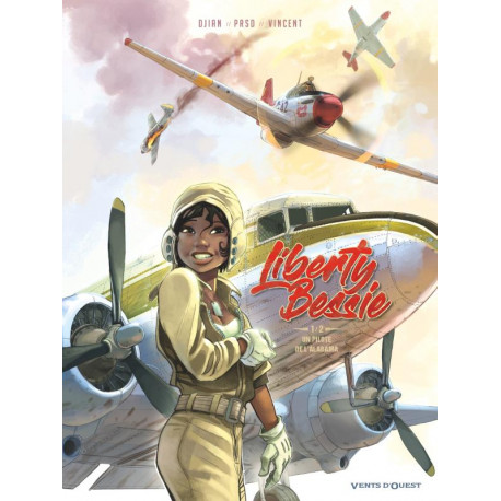 LIBERTY BESSIE - TOME 01 - UN PILOTE DE LALABAMA