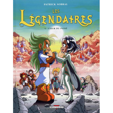 LES LEGENDAIRES T05 - COEUR DU PASSE