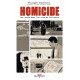 HOMICIDE UNE ANNEE DANS LES RUES DE BALTIMORE T01 - 18 JANVIER - 4 FEVRIER 1988