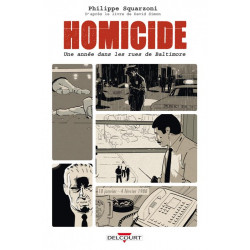 HOMICIDE UNE ANNEE DANS LES RUES DE BALTIMORE T01 - 18 JANVIER - 4 FEVRIER 1988