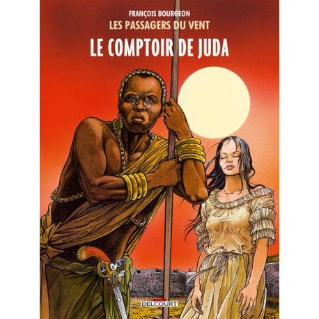 LES PASSAGERS DU VENT T03 - LE COMPTOIR DE JUDA