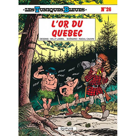 LES TUNIQUES BLEUES - TOME 26 - LOR DU QUEBEC