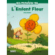 LENFANT FLEUR - EDITION BROCHEE