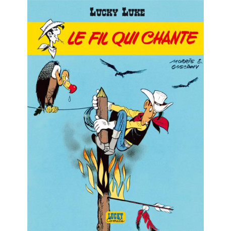 LUCKY LUKE - TOME 14 - LE FIL QUI CHANTE