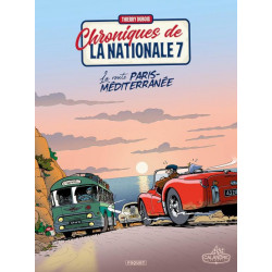 CHRONIQUES DE LA NATIONALE 7 T4 - LA ROUTE PARIS MEDITERRANEE