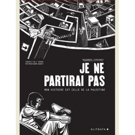 JE NE PARTIRAI PAS - MON HISTOIRE EST CELLE DE PALESTINE