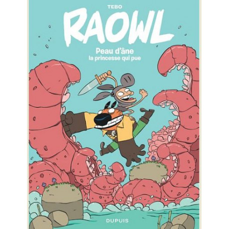 RAOWL - TOME 2 - PEAU D ANE LA PRINCESSE QUI PUE