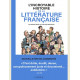 LINCROYABLE HISTOIRE DE LA LITTERATURE FRANCAISE