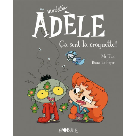 BD MORTELLE ADELE TOME 11 - CA SENT LA CROQUETTE 