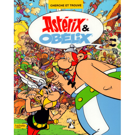 ASTERIX - CHERCHE ET TROUVE ASTERIX ET OBELIX