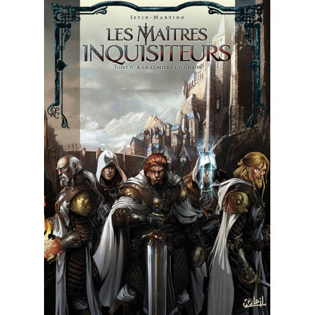 LES MAITRES INQUISITEURS T06 - A LA LUMIERE DU CHAOS