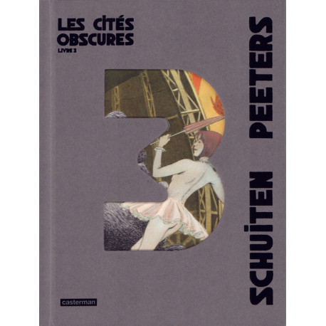 LES CITES OBSCURES - LES CITES OBSCURES - INTEGRALE - LIVRE 3